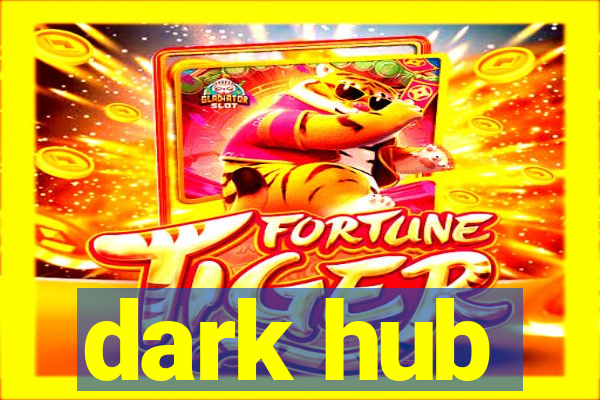 dark hub